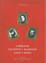 Garibaldi, Giuseppina Raimondi, Gigio Caroli