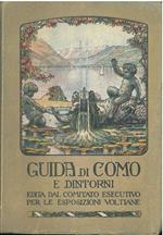 Guida di Como e dintorni. Edita dal Comitato esecutivo per le esposizioni Voltiane. 1° centenario della morte dell'illustre concittadino sommo fisico Alessandro Volta (1827-1927)