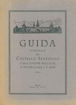 Guida sommaria del Castello sforzesco e delle civiche raccolte d'archeologia e d'arte