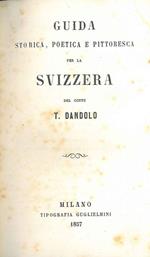 Guida storica, poetica e pittoresca per la Svizzera