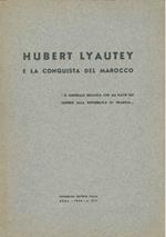 Hubert Lyautey e la conquista del Marocco. 