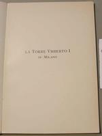 Indagini e documenti riguardanti la torre principale del Castello di Milano ricostrutta in memoria di Umberto I