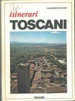 Itinerari toscani Scritti di N. Andreini Galli R. Berti U. Chirici e altri