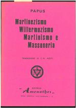 Martinezismo Willermozismo Martinismo e Massoneria. Traduzione di C.M. Aceti