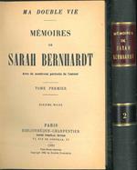 Memoires de Sarah Bernhardt avec de nombreux portraits de l'auteur. Tome premier, dixième mille