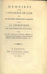 Memoires sur l'influence de l'air et de diverses substances gazeuses dans la germination de differentes graines