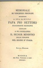 Memoriale... a Sua Santità Papa Pio settimo felicemente regnante dedicato a sua eccellenza il Signor ministro delle finanze del Regno d'Italia. Seconda edizione