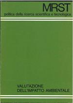 MRST politica della ricerca scientifica e tecnologica. Valutazione dell'impatto ambientale