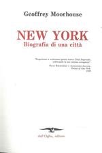 New York. Biografia di una città