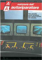 Notiziario dell autoriparatore, anno IV, n° 4 - aprile 1982, Una grande pista circolare per tutte le prove di velocità