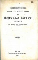 Notizie storiche sulla vita e sulle opere di Niccola Ratti romano socio ordinario dell'Accademia romana di archeologia