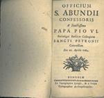 Officium S. Abundii confessoris A Sanctissimo Papa Pio vi. Perinsigni Basilicae Collegiatae Sancti Petronii