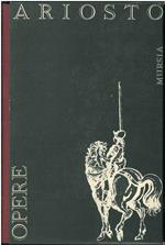 Opere di Ludovico Ariosto. A cura di Adriano Seroni