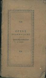 Opere drammatiche di Rinaldo Corradini. Tomo VI. L'uomo raro, dramma in tre atti