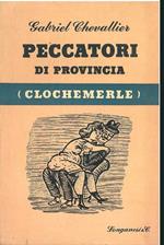 Peccatori di provincia. (Clochemerle)