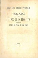 Poche parole a favore di un progetto presentato a S. E. il Sig. Ministro dei lavori pubblici