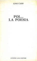 Poi... La poesia