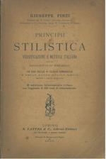 Principii di stilistica. Versificazione e metrica italiana con un dizionarietto de' modi errati ad uso della 4° classe ginnasiale e delle altre scuole medie secondo i vigenti programmi