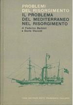 Problemi del Risorgimento. Il problema del Mediterraneo nel Risorgimento