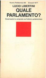 Quale Parlamento? Osservazioni e proposte sull'istituto parlamentare