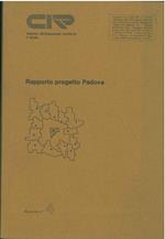 Rapporto progetto Padova. Centro Informazioni Ricerche e Studi. Ricerche n. 4