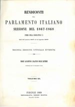 Rendiconti del parlamento italiano. Sessione del 1867 - 1868. Indice alfabetico analitico delle materie contenute nei 10 precedenti volumi. Vol XI