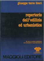 Repertorio dell'edilizia ed urbanistica 56 voci in ordine alfabetico con disciplina e giurisprudenza