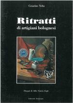 Ritratti di artigiani bolognesi Disegni di A. V. Gigli Prefazione di A. D'Alfonso