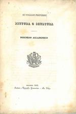 Se vogliasi preferire pittura o scultura. Discorso accademico