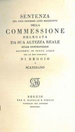 Sentenza del xxix dicembre anno mdcccxxvii della commissione delegata da Sua Altezza Reale sulle controversie esistenti in punto acque tra le due comunità di Reggio e Scandiano