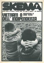 Skema mensile di attualità e cultura. Luglio 1972, Anno IV Numero 7. Vietnam o dell'indipendenza. Presentazione di Sergio Telmon