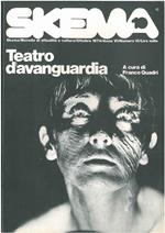 Skema mensile di attualità e cultura. Ottobre 1974, Anno VI Numero 10. Teatro d'avanguardia. A cura di Franco Quadri