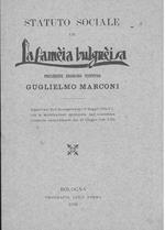 Statuto sociale de la Famèia Bulgnèisa. Presidente onorario perpetuo Guglielmo Marconi