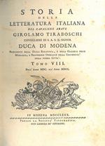 Storia della letteratura italiana del cavaliere abate Girolamo Tiraboschi consigliere di S. A. S. il signor Duca di Modena presidente della Ducal Biblioteca e della Galleria delle Medaglie e professore onorario nella università della stessa città Tom