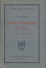 Storia meravigliosa di Gesù. Versione di C. Falconi