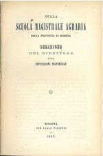 Sulla scuola magistrale agraria della provincia di Modena. Relazione del direttore alla deputazione provinciale