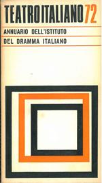 Teatro italiano '72. Annuario dell'Istituto del dramma italiano