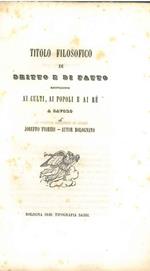 Titolo filosofico di dritto e di fatto ricongiunto ai culti, ai popoli e ai re, lavoro di Joseffo Fioresi autor bolognano