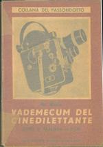 Vademecum del cinedilettante. Come si realizza il film