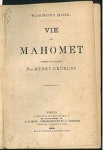 Vie de Mahomet. Traduit de l'anglais par Henry Georges