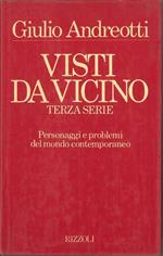 Visti da vicino. Terza serie. Personaggi e problemi del mondo contemporaneo