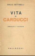 Vita di Carducci romanzata e dialogata