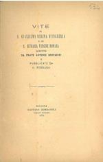 Vite di S. Guglielma Regina d'Ungheria e di S. Eufrasia Vergine Romana scritte da Frate Antonio Bonfadini e pubblicate da G. Ferrario. Scelta di curiosità letterarie inedite o rare dal secolo XIII al XVII in appendice alla collezione di opere inedite