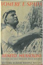 Vomere e spada. Pensieri e massime raccolti dagli scritti e discorsi di Benito Mussolini a cura di L. Trivulzio della Somaglia. Unica edizione autorizzata. Seconda edizione aumentata