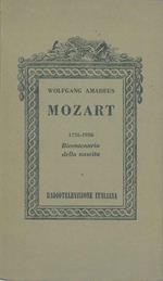 Wolfgang Amadeus Mozart. 1756 - 1956. Bicentenario della nascita