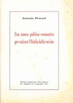 Una nuova politica economica per salvare l'italia dalla rovina. Discorso pronunziato alla Camera dei Deputati il 18 settembre 1951