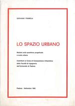 Lo spazio urbano. Nozioni sulla questione progettuale a scala urbana