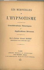 Les merveilles de l'hypnotisme. Considerations théoriques et applications diverses