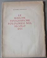 Le marche tipografiche bolognesi nel secolo XVI