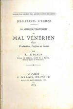 Le meilleur traitement du mal vénérien. 1579. Traduction, préface et notes par L. Le Pileur